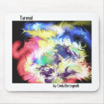 Turmoil #1, by Cindy'Bertagnolli Mouse Pads