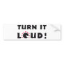 turn it loud bumper sticker