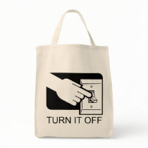 Turn It Off Tote Bags