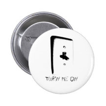 Turn me on button
