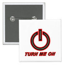 Turn Me On buttons