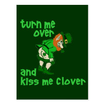 Turn Me Over and Kiss Me Clover Post Card