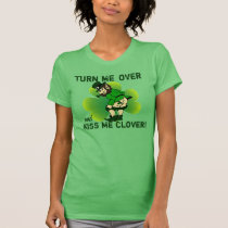 Turn Me Over & Kiss Me Clover t-shirts