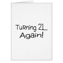 Turning 21 Again Greeting Card