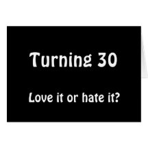 Turning 30 Greeting Card