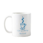 Turquoise Blue Life to the Soul Coffee Mug