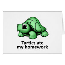 Turtles ate my Homework Greeting Card