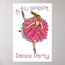Tutu Sweet Dance Party Poster
