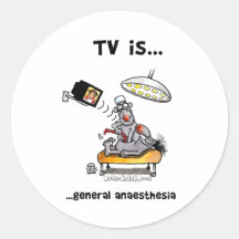 TV is... General Anaesthesia Round Sticker