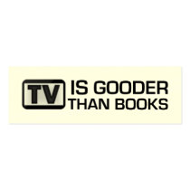TV is Gooder Than Books Funny Bookmark Business Cards