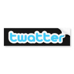 Twat offensive humourous bumper stickers