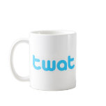 Twat Twitter Tweet Humour Novelty Coffee Mugs