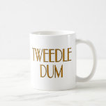 Tweedle Dum Mugs