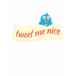 Tweet Me Nice Shirt