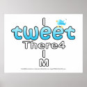 Tweet There4 Posters, Prints & Canvases