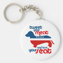 Tweet your meat and lose your seat - keychain