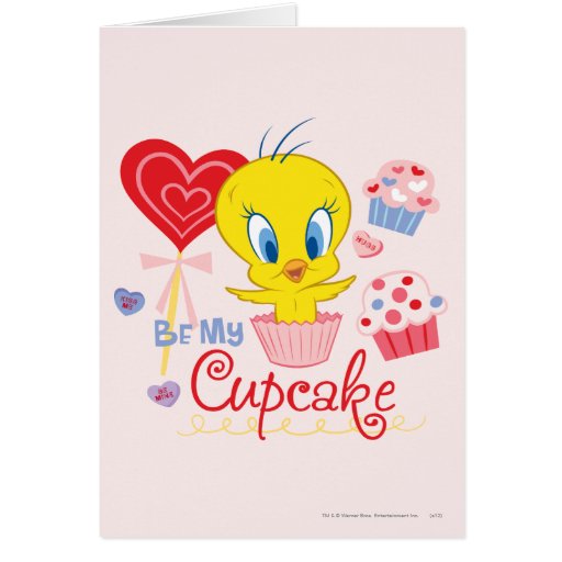 Tweety Be My Cupcake Greeting Cards