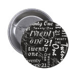 Twenty One Pinback Button