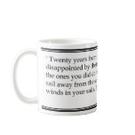 "Twenty years from now..." Mug