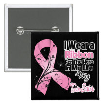 Twin Sister Hero in My Life Breast Cancer Pins