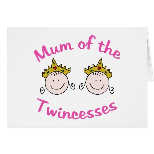 Twincess Mum Greeting Cards