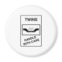 Twins Handle With Care magnets