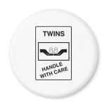 Twins Handle With Care magnets
