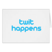 twit happens
