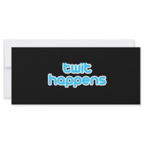 twit happens