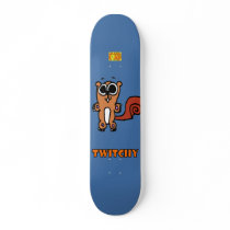 Twitchy Board Skate Deck