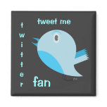 Twitter Fan Tweet Me Square Magnet