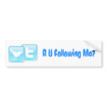 Twitter, R U Following Me? Bumper Sticker
