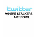 Twitter Stalkers are Born (Female) (Large) t-shirts