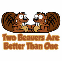 Two Beavers Are Better Than One