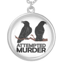 Two Crows = Attempted Murder Custom Necklace