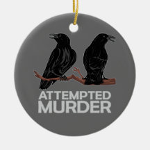 Two Crows = Attempted Murder Christmas Tree Ornaments