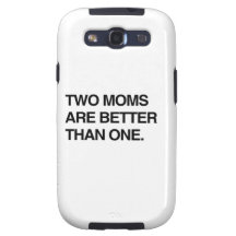 TWO MOMS ARE BETTER THAN ONE