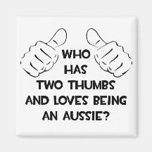 Two Thumbs and Loves Being an Aussie Refrigerator Magnets