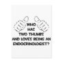 Two Thumbs and Loves Being an Endocrinologist Post Card