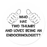 Two Thumbs and Loves Being an Endocrinologist stickers