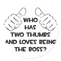 Two Thumbs and Loves Being The Boss