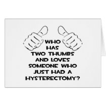 Two Thumbs .. Love Someone Who Had Hysterectomy cards