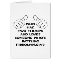 Two Thumbs .. Loves Someone .. Fibromyalgia