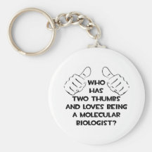 Two Thumbs .. Molecular Biologist Keychain