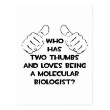 Two Thumbs .. Molecular Biologist Postcards