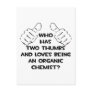 Two Thumbs .. Organic Chemist Postcard