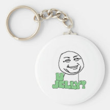 U Jelly? Key Chain