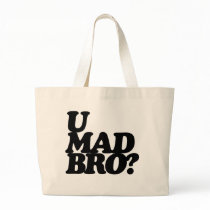 u mad bro? canvas bags