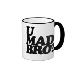 u mad bro? coffee mugs