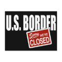 U.S. Border - Sorry We're Closed postcards